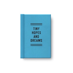 Tiny Hopes and Dreams