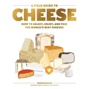FIELD GUIDE TO CHEESE