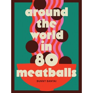AROUND THE WORLD IN 80 MEATBALLS