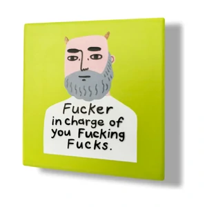 Fucker in Charge Deluxe Ceramic Coaster