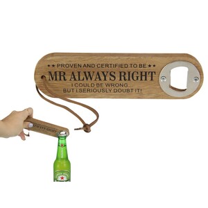 MDF Mr Always Right Bottle Opener with Hangstrap